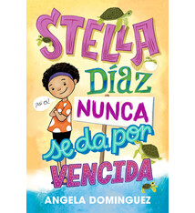 Roaring Brook Press Stella Diaz nunca se da por vencida [Spanish edition]