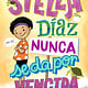 Roaring Brook Press Stella Diaz nunca se da por vencida [Spanish edition]