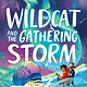 The Wildcat and the Gathering Storm