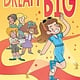Roaring Brook Press Dream Big