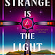 Tor Books Strange Is the Light