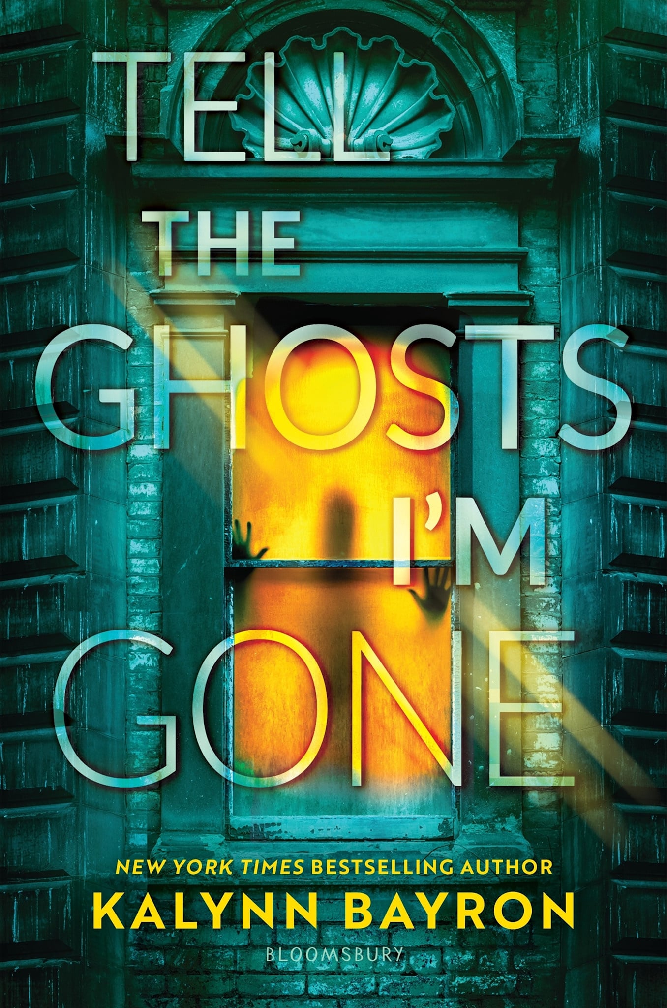 Bloomsbury YA Tell the Ghosts I'm Gone