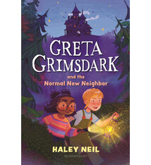 Bloomsbury Children's Books Greta Grimsdark and the Normal New Neighbor