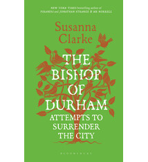Bloomsbury Publishing The Bishop of Durham Attempts to Surrender the City