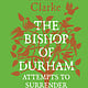 Bloomsbury Publishing The Bishop of Durham Attempts to Surrender the City