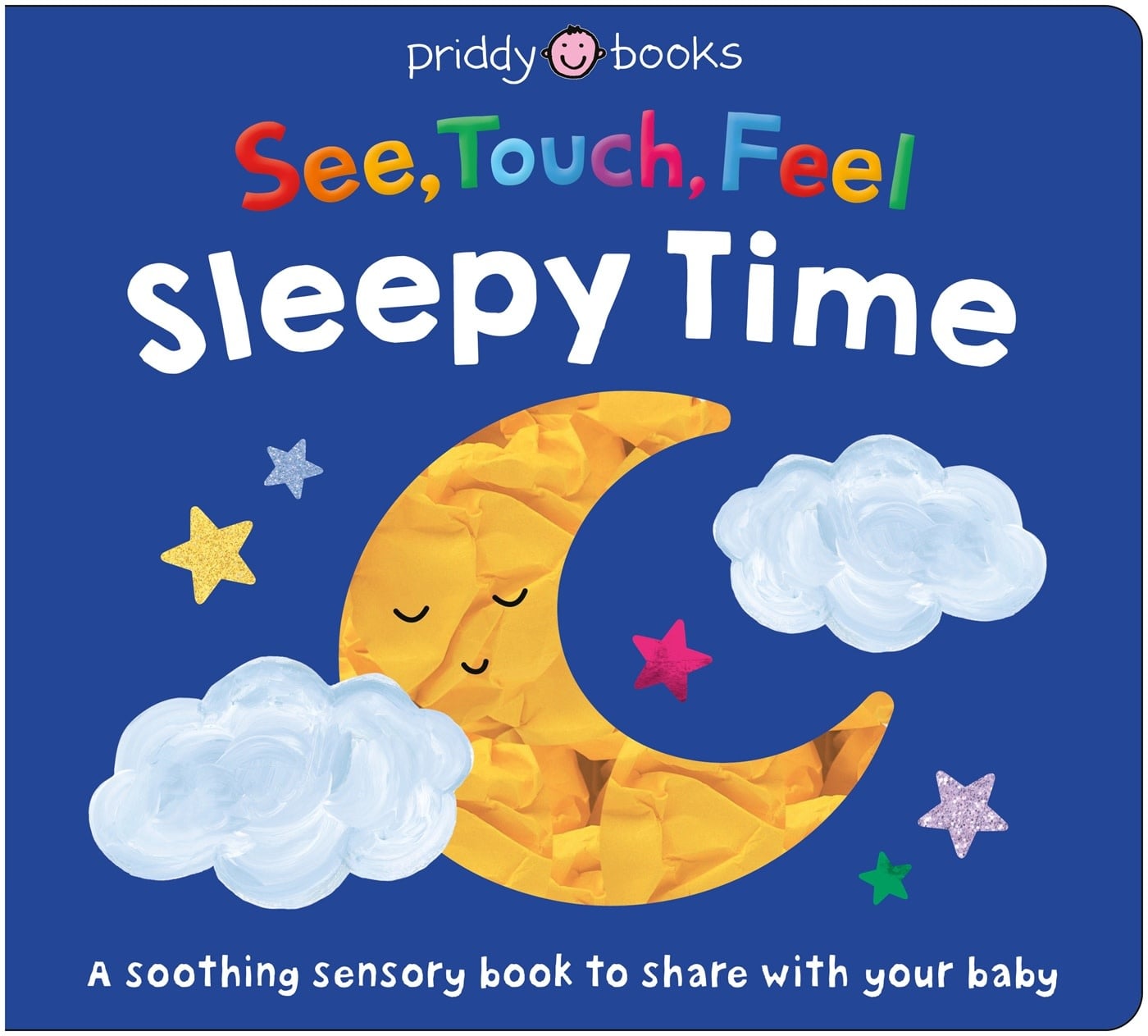Priddy Books US See, Touch, Feel: Sleepy Time: A soothing sensory bedtime book to share with your baby