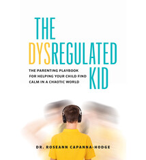 Page Two The Dysregulated Kid: The Parenting Playbook for Helping Your Child Find Calm in a Chaotic World