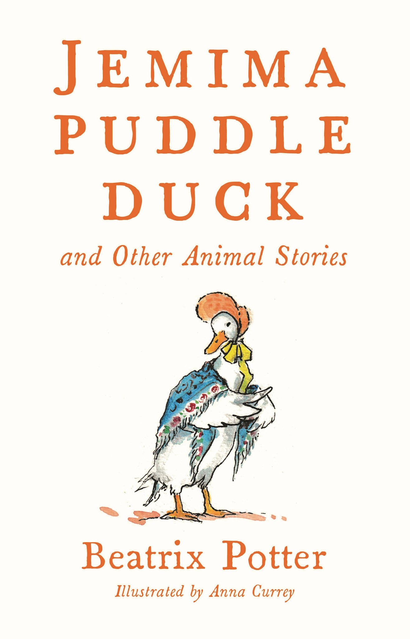 Alma Classics Jemima Puddle Duck and Other Animal Stories: Deluxe edition with 80 new colour illustrations by Anna Currey (Alma Junior Classics)