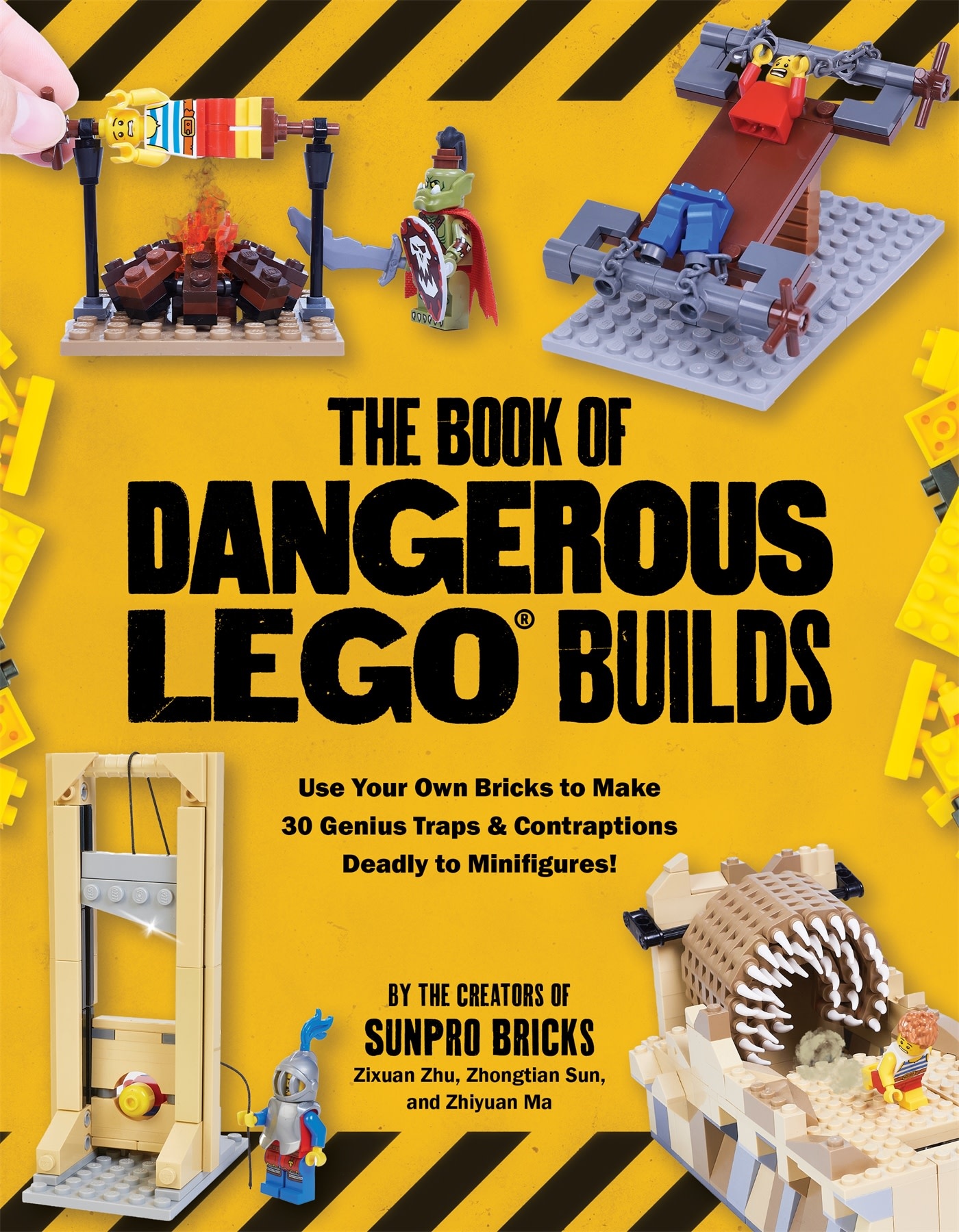Page Street Kids The Book of Dangerous LEGO Builds: Use Your Own Bricks to Make 30 Genius Traps & Contraptions Deadly to Minifigures!