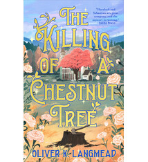 The Killing of a Chestnut Tree
