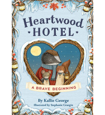 Little, Brown Books for Young Readers Heartwood Hotel: A Brave Beginning