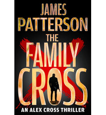 Little, Brown and Company The Family Cross: An Alex Cross Thriller