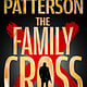 Little, Brown and Company The Family Cross: An Alex Cross Thriller
