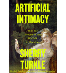 Little, Brown and Company Artificial Intimacy: Who We Become When We Talk to Machines