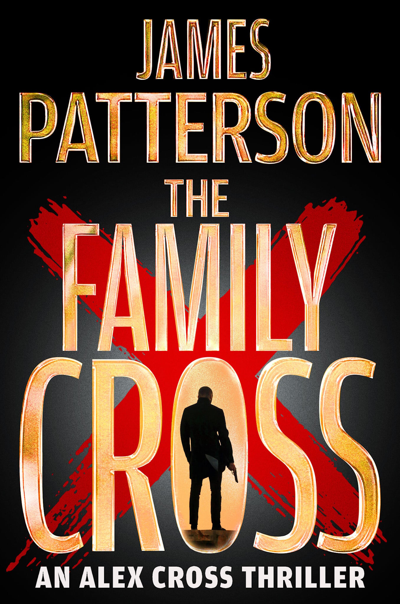 Little, Brown and Company The Family Cross: An Alex Cross Thriller