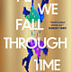 Orbit As We Fall Through Time