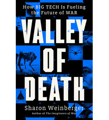 Little, Brown and Company Valley of Death: How Big Tech Is Fueling the Future of War