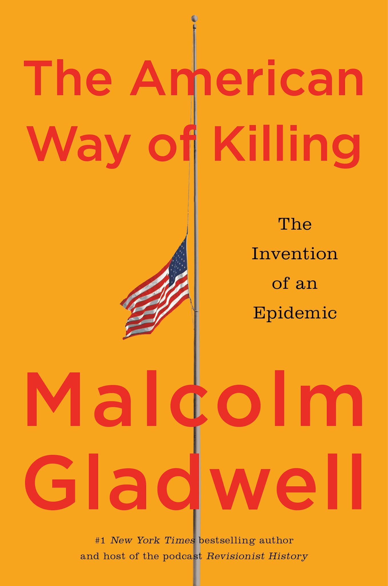 Little, Brown and Company The American Way of Killing: The Invention of an Epidemic