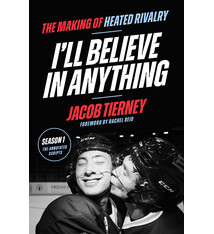 Little, Brown and Company I'll Believe in Anything: The Making of Heated Rivalry Season 1 (The Annotated Scripts)