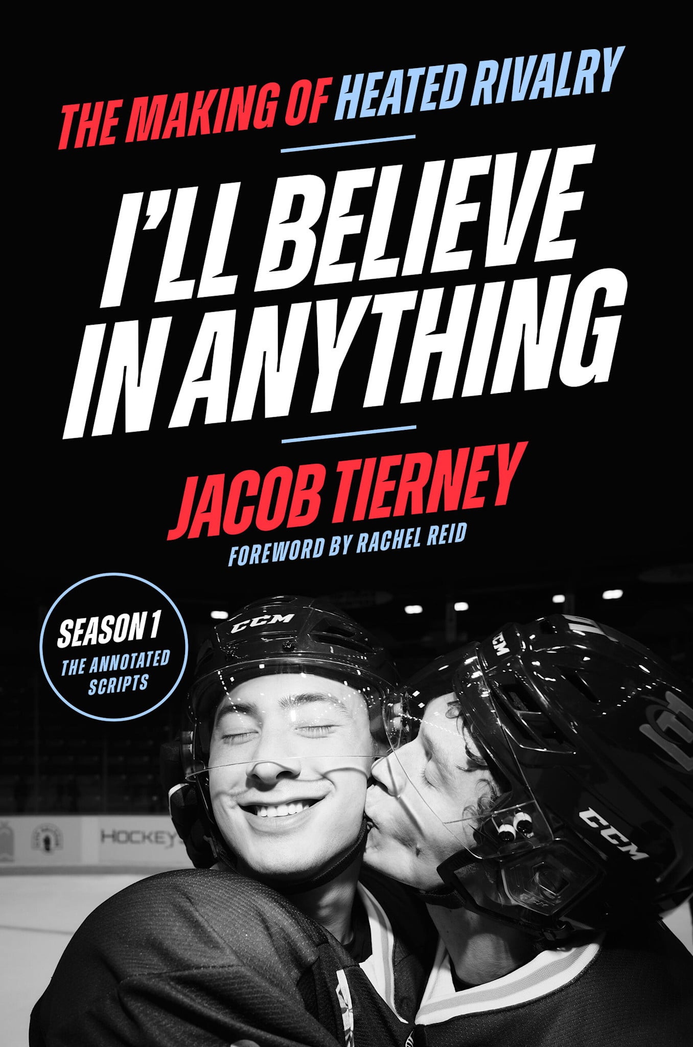 Little, Brown and Company I'll Believe in Anything: The Making of Heated Rivalry Season 1 (The Annotated Scripts)