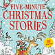 Hachette Children's Five-Minute Christmas Stories