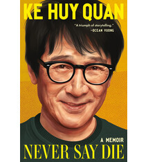 Grand Central Publishing Never Say Die: A Memoir