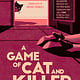 Grand Central Publishing A Game of Cat and Killer: A Novel