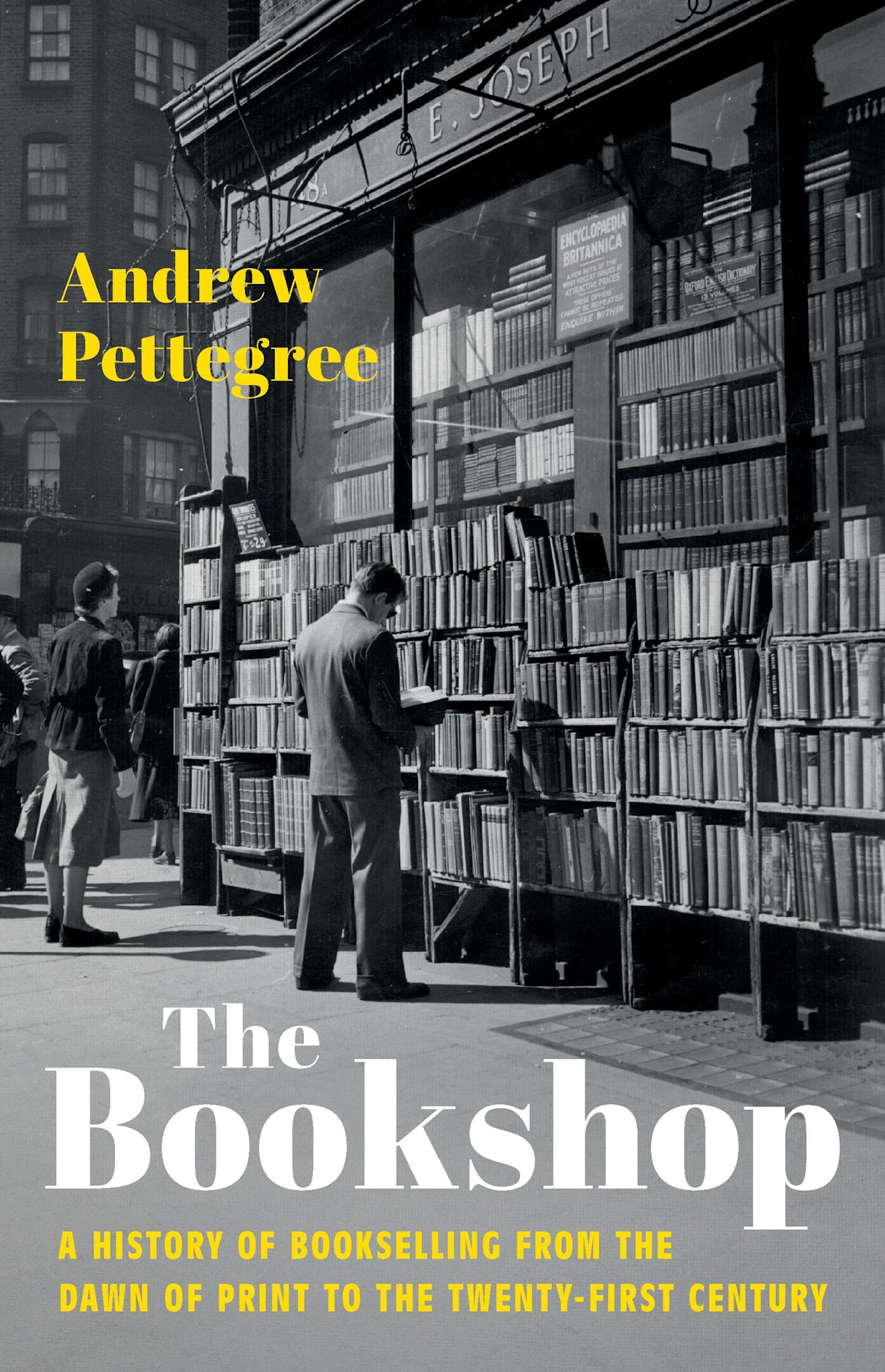 Basic Books The Bookshop: A History of Bookselling from the Dawn of Print to the Twenty-First Century