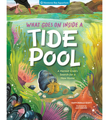 Storey Publishing, LLC What Goes On Inside a Tide Pool: A Hermit Crab's Search for a New Home