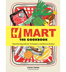 Artisan H Mart: The Cookbook: Essential Ingredients, Techniques, and Korean Recipes