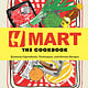 Artisan H Mart: The Cookbook: Essential Ingredients, Techniques, and Korean Recipes
