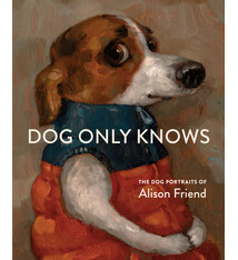 Artisan Dog Only Knows: The Dog Portraits of Alison Friend