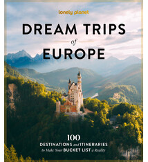 Lonely Planet Lonely Planet Dream Trips of Europe: 100 Incredible Bucket List Journeys | Tailored Itineraries from Three Days to Two Weeks | Trip Planning Tips & Recommendations