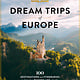 Lonely Planet Lonely Planet Dream Trips of Europe: 100 Incredible Bucket List Journeys | Tailored Itineraries from Three Days to Two Weeks | Trip Planning Tips & Recommendations