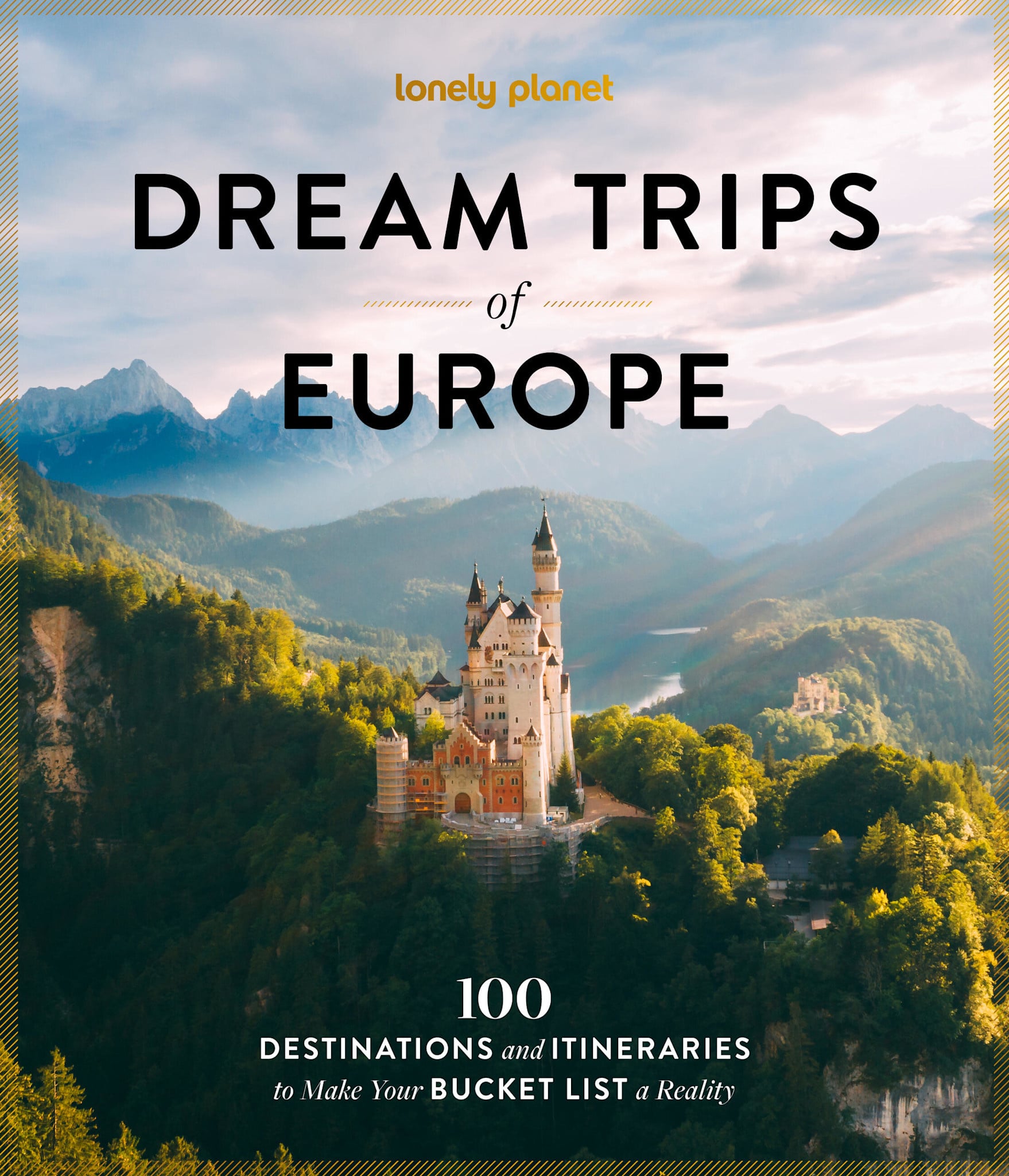 Lonely Planet Lonely Planet Dream Trips of Europe: 100 Incredible Bucket List Journeys | Tailored Itineraries from Three Days to Two Weeks | Trip Planning Tips & Recommendations