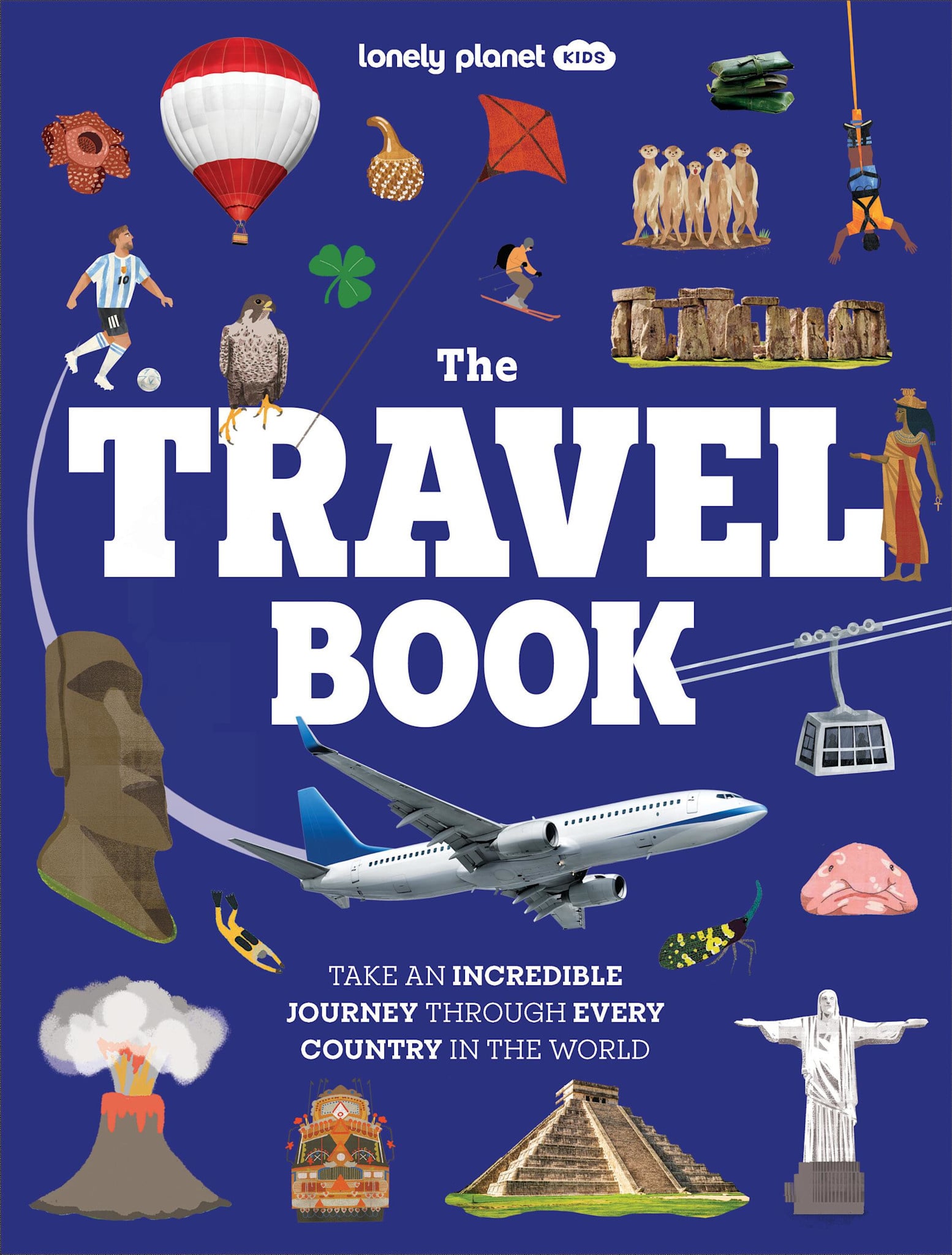 Lonely Planet The Travel Book Lonely Planet Kids: Journey Through Every Country on Earth
