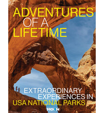 Moon Travel Adventures of a Lifetime: Extraordinary Experiences in USA National Parks