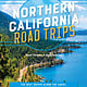 Moon Travel Moon Northern California Road Trips: The Best Drives along the Coast, Redwoods, and Mountains