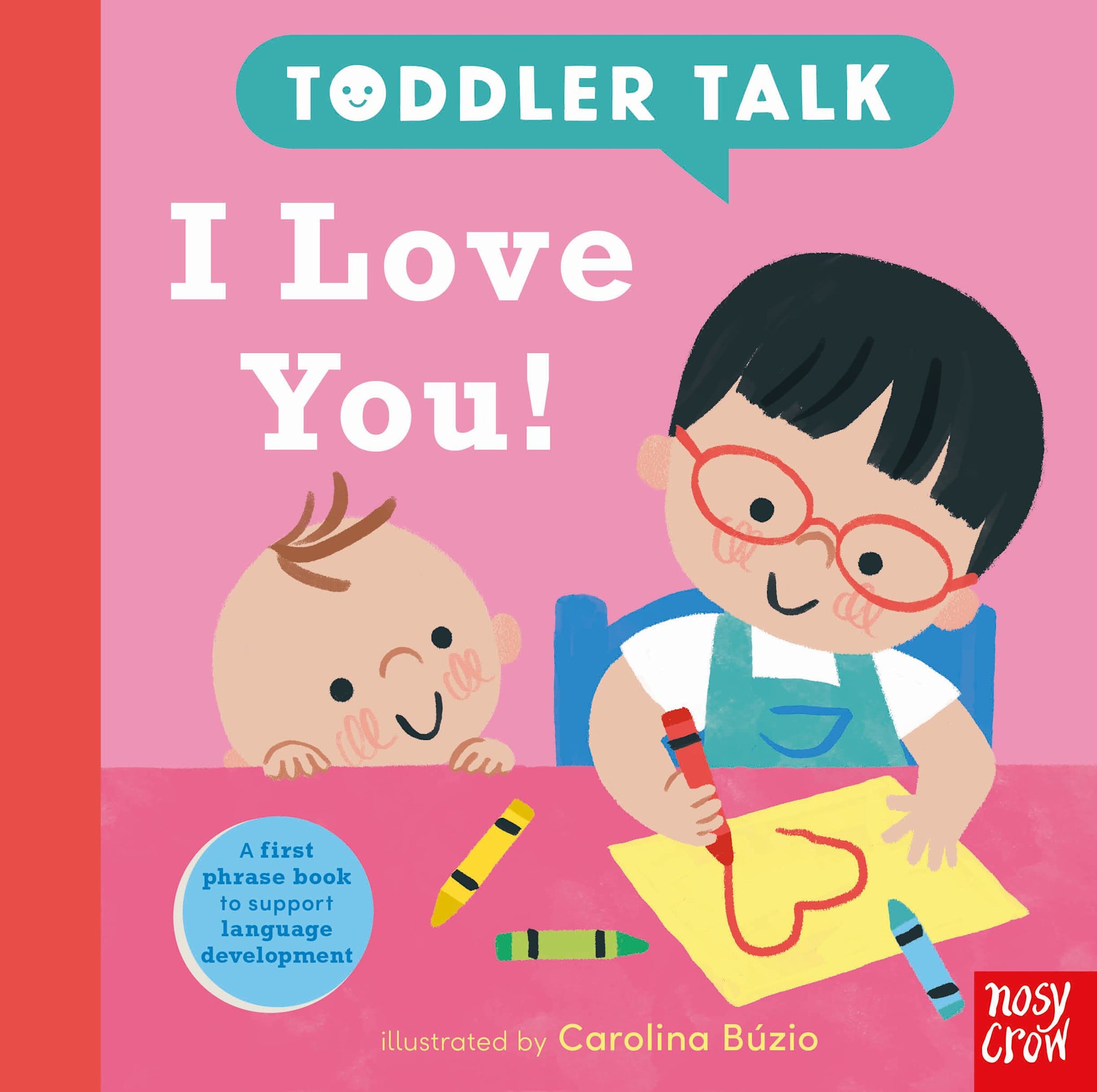 Nosy Crow Toddler Talk: I Love You!