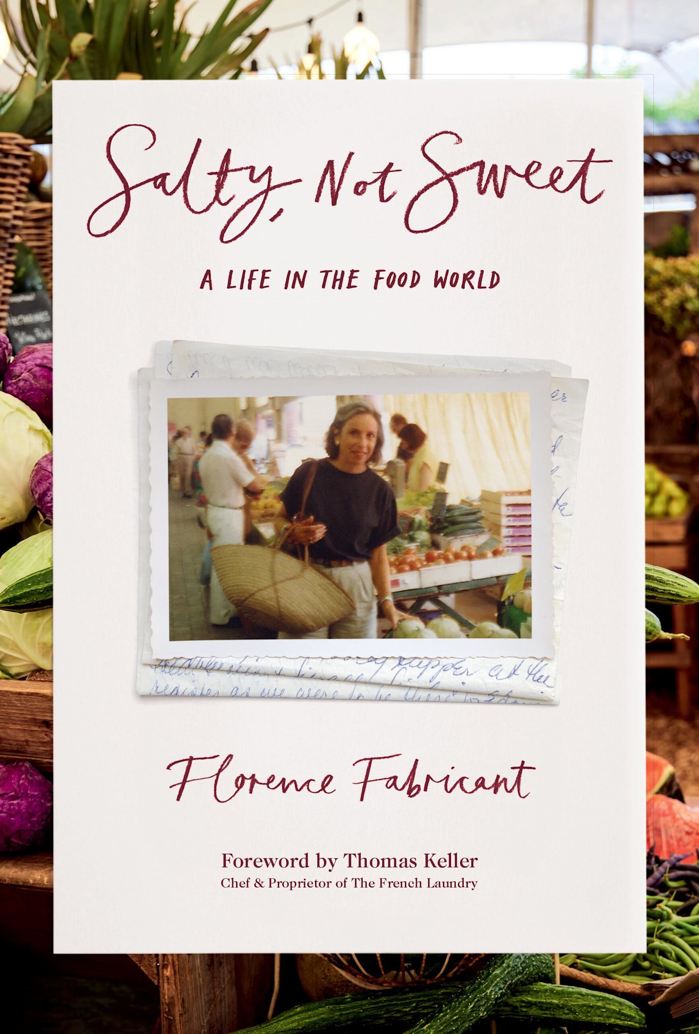 Running Press Adult Salty, Not Sweet: A Life in the Food World