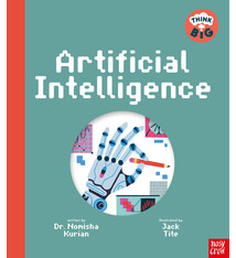 Nosy Crow Think Big: Artificial Intelligence