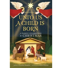 Unto Us a Child Is Born: A Family Celebration of Christmas