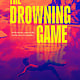 The Drowning Game