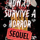 How to Survive a Horror Sequel