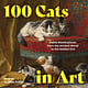 100 Cats in Art: Feline Masterpieces from the Ancient World to the Modern Era