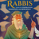 Stories of the Rabbis: Tales of Inspiration, Tradition, and Resilience