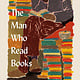 The Man Who Read Books
