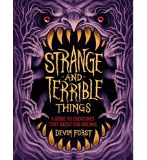 Abrams Books for Young Readers Strange and Terrible Things: A Guide to Creatures That Haunt Our Dreams