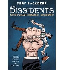 Abrams ComicArts The Dissidents: Autocrats! Vigilantes! Communists! And Cartoonists!