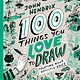 Abrams Books for Young Readers 100 Things You Love to Draw: Creating Your Artistic Voice